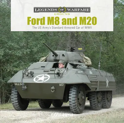 Ford M8 a M20: standardní obrněný automobil americké armády za druhé světové války - Ford M8 and M20: The Us Army's Standard Armored Car of WWII