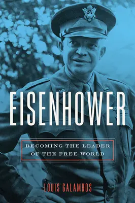 Eisenhower: Jak se stát vůdcem svobodného světa - Eisenhower: Becoming the Leader of the Free World