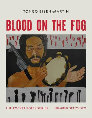 Krev na mlze: série básníků do kapsy č. 62 - Blood on the Fog: Pocket Poets Series No. 62