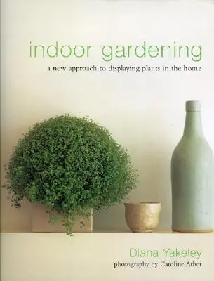 Indoor Gardening: Nový přístup k vystavování rostlin v domácnosti - Indoor Gardening: A New Approach to Displaying Plants in the Home
