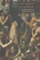 Renesanční posthumanismus - Renaissance Posthumanism