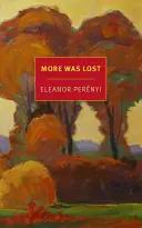 Více bylo ztraceno: A Memoir: A Memoir - More Was Lost: A Memoir
