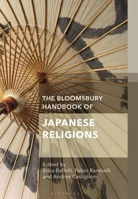 The Bloomsbury Handbook of Japanese Religions (Příručka japonských náboženství) - The Bloomsbury Handbook of Japanese Religions