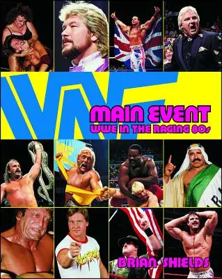 Hlavní událost: Wwe v zuřících 80. letech - Main Event: Wwe in the Raging 80s