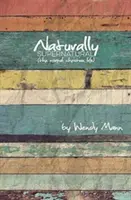 Přirozeně nadpřirozený - Normální křesťanský život - Naturally Supernatural - The Normal Christian Life
