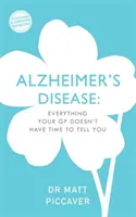Demence: Svazek: Vše, co vám váš lékař nestihne říct - Dementia: Everything Your Doctor Doesn't Have Time to Tell You
