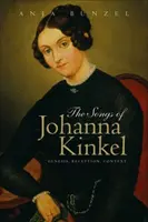 Písně Johanny Kinkelové: geneze, recepce, kontext - Songs of Johanna Kinkel: Genesis, Reception, Context