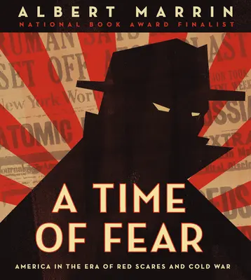 Čas strachu: Amerika v éře rudého strachu a studené války - A Time of Fear: America in the Era of Red Scares and Cold War