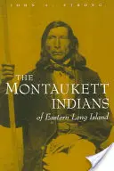 Montaukettští indiáni z východního Long Islandu - The Montaukett Indians of Eastern Long Island