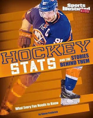 Hokejové statistiky a příběhy, které se za nimi skrývají: Co potřebuje vědět každý fanoušek - Hockey STATS and the Stories Behind Them: What Every Fan Needs to Know