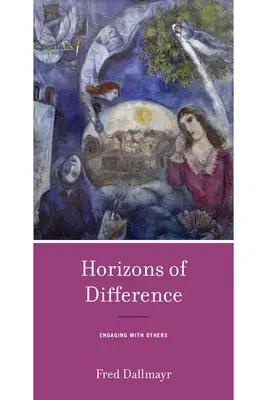 Horizonty rozdílů: Diference: zapojení se do života druhých - Horizons of Difference: Engaging with Others