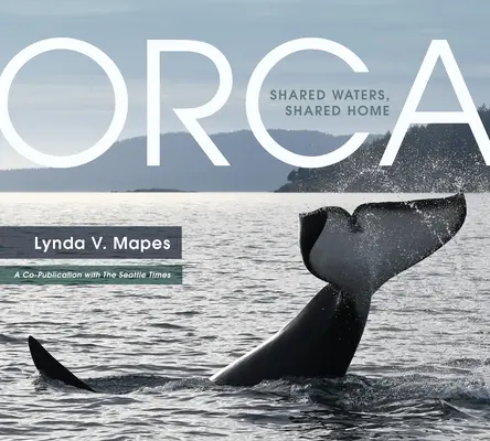 Kosatky: společné vody, společný domov - Orca: Shared Waters, Shared Home