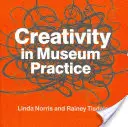 Kreativita v muzejní praxi - Creativity in Museum Practice