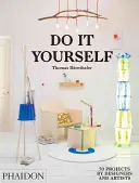 Udělej si sám: 50 projektů designérů a umělců - Do It Yourself: 50 Projects by Designers and Artists