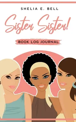 Sestra sestra! Knižní deník - Sister Sister! Book Log Journal