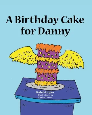 Narozeninový dort pro Dannyho - A Birthday Cake For Danny
