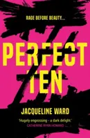 Dokonalých deset - silný román o hledání pomsty jedné ženy - Perfect Ten - A powerful novel about one woman's search for revenge