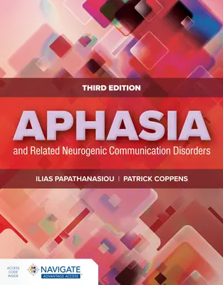 Afázie a příbuzné neurogenní poruchy komunikace - Aphasia and Related Neurogenic Communication Disorders