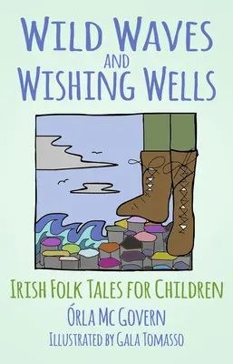 Divoké vlny a studánky přání: Irské lidové pohádky pro děti - Wild Waves and Wishing Wells: Irish Folk Tales for Children
