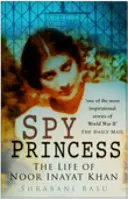 Špionážní princezna - Život Noor Inayat Khanové - Spy Princess - The Life of Noor Inayat Khan