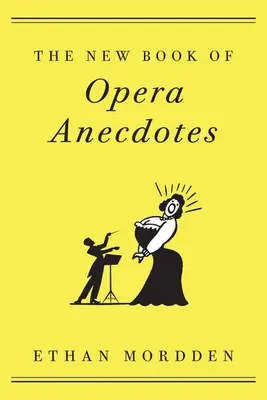 Nová kniha operních anekdot - The New Book of Opera Anecdotes