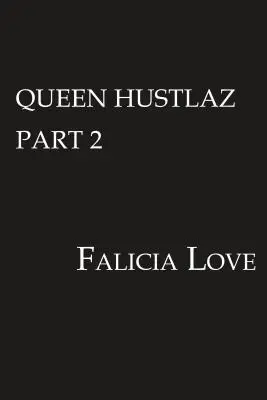 Queen Hustlaz 2. část - Queen Hustlaz Part 2