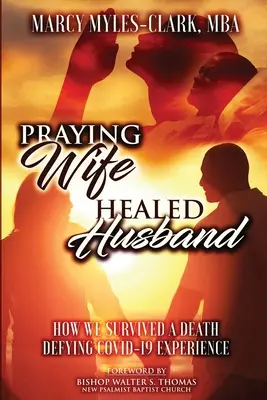 Modlící se manželka Uzdravený manžel - Praying Wife Healed Husband