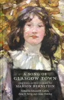 Píseň města Glasgow - Sebrané básně Marion Bernsteinové - Song of Glasgow Town - The Collected Poems of Marion Bernstein