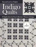 Indigové deky: Historie indiga: 30 quiltů ze sbírky Poos - 5 projektů - Indigo Quilts: 30 Quilts from the Poos Collection - History of Indigo - 5 Projects
