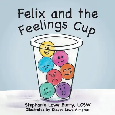 Felix a pohár citů - Felix and the Feelings Cup