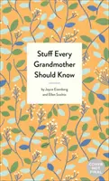 Věci, které by měla znát každá babička - Stuff Every Grandmother Should Know