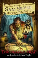 Smrtící past: Sam Silver: Pirát v utajení - sada 4 - The Deadly Trap: Sam Silver: Undercover Pirate 4