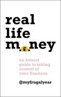 Peníze v reálném životě: Vydejte se na cestu k převzetí kontroly nad svými financemi. - Real Life Money: An Honest Guide to Taking Control of Your Finances
