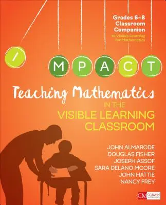 Výuka matematiky ve třídě s viditelným učením, třídy 6-8 let - Teaching Mathematics in the Visible Learning Classroom, Grades 6-8