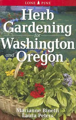 Bylinkové zahradnictví pro Washington a Oregon - Herb Gardening for Washington and Oregon