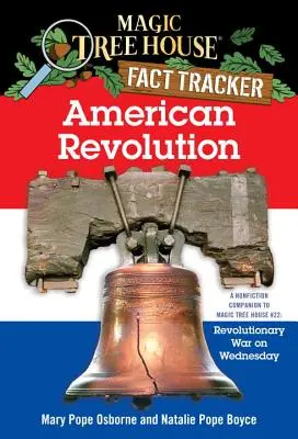 Americká revoluce: A Nonfiction Companion to Magic Tree House #22: Revoluční válka ve středu - American Revolution: A Nonfiction Companion to Magic Tree House #22: Revolutionary War on Wednesday