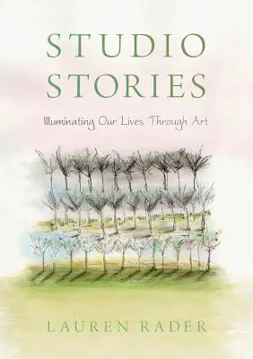 Studiové příběhy: Osvětlení našich životů prostřednictvím umění - Studio Stories: Illuminating Our Lives through Art