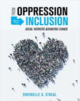 Od útlaku k inkluzi: Sociální pracovníci prosazující změny - From Oppression to Inclusion: Social Workers Advancing Change
