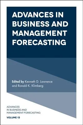 Pokroky v prognózování v podnikání a řízení - Advances in Business and Management Forecasting