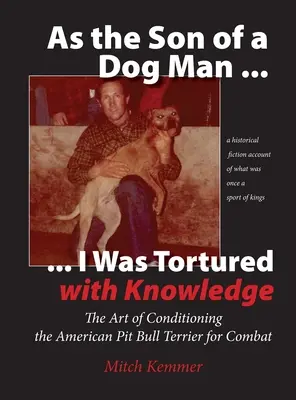 Jako syn psího muže ... Byl jsem mučen poznáním - As the Son of a Dog Man ... I was Tortured with Knowledge