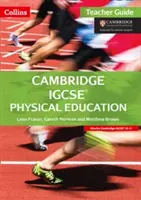 Cambridge IGCSE Physical Education: Příručka pro učitele - Cambridge IGCSE Physical Education: Teacher Guide