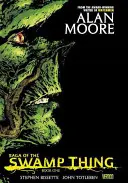 Sága o Věci z bažin Kniha první - Saga of the Swamp Thing Book One