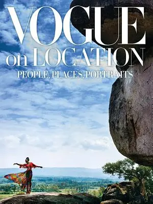 Vogue na místě: Lidé, místa, portréty - Vogue on Location: People, Places, Portraits
