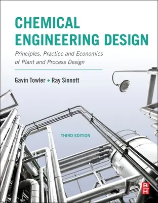 Chemické inženýrství: Principy, praxe a ekonomika navrhování zařízení a procesů - Chemical Engineering Design: Principles, Practice and Economics of Plant and Process Design