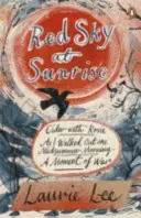 Rudá obloha při východu slunce - Cider s Rosie, As I Walked Out One Midsummer Morning, A Moment of War - Red Sky at Sunrise - Cider with Rosie, As I Walked Out One Midsummer Morning, A Moment of War