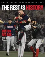 Zbytek je historie: Boston Red Sox: Mistři světa 2018 - The Rest Is History: Boston Red Sox: 2018 World Series Champions