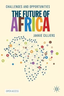 Budoucnost Afriky: Výzvy a příležitosti - The Future of Africa: Challenges and Opportunities