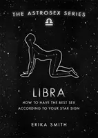 Astrosex: Váhy - Jak mít nejlepší sex podle vašeho hvězdného znamení - Astrosex: Libra - How to have the best sex according to your star sign