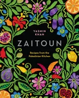 Zaitoun: Recepty z palestinské kuchyně - Zaitoun: Recipes from the Palestinian Kitchen