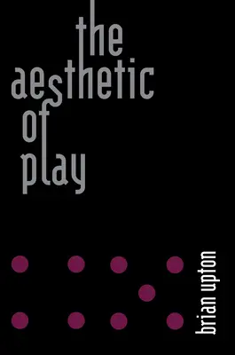 Estetika hry - The Aesthetic of Play